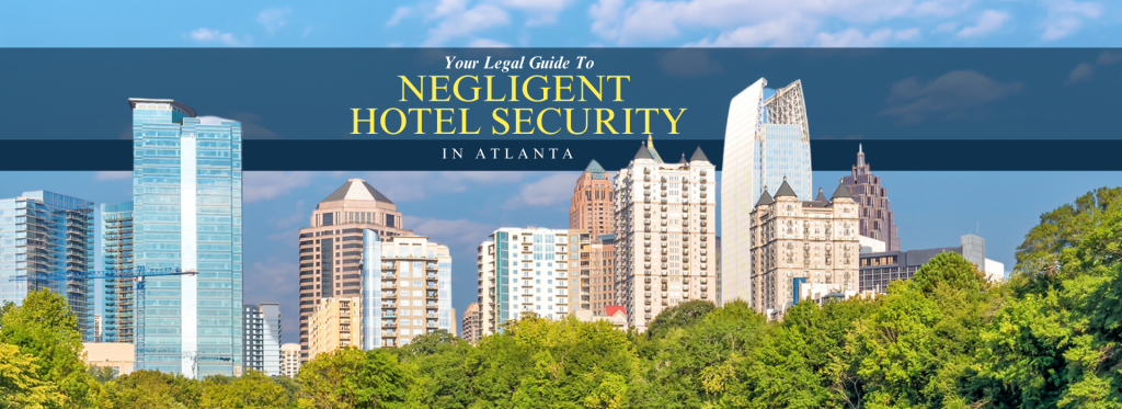 Legal Guide to Negligent Hotel Security in Atlanta Blog Cover Image