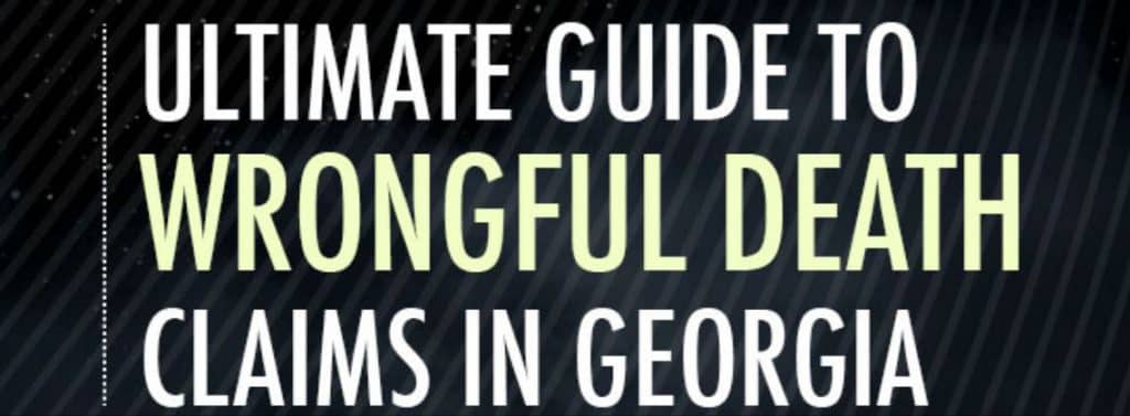 ultimate guide to wrongful death claims in georgia